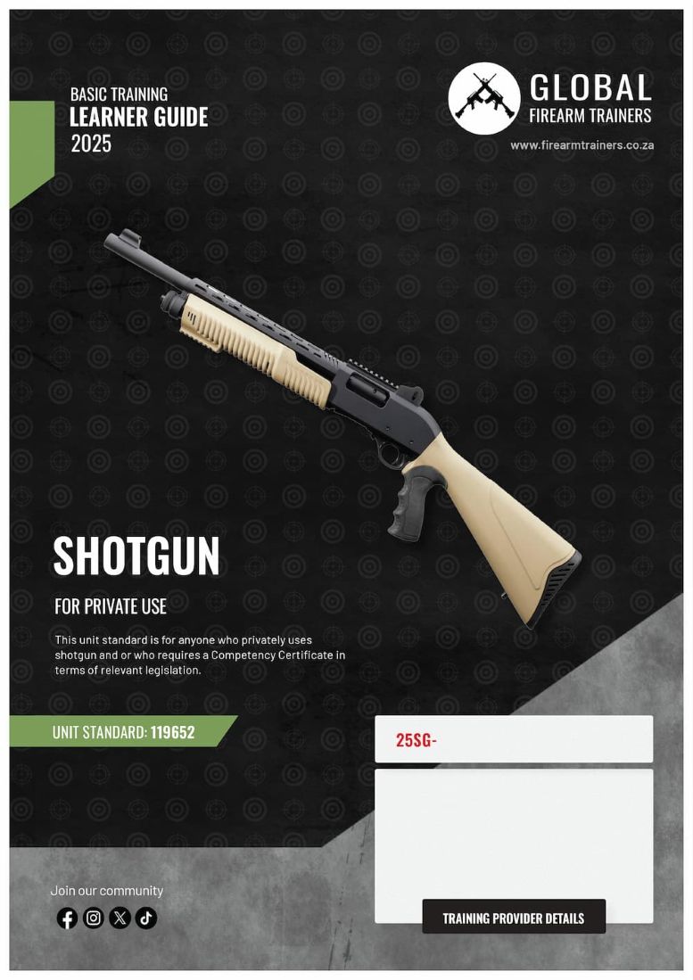 Unit standard 119652 is for persons who requires a SAPS Firearm Competency Certificate in terms of the Firearms Control Act number 60 of 2000 to legally possess a shotgun in South Africa.