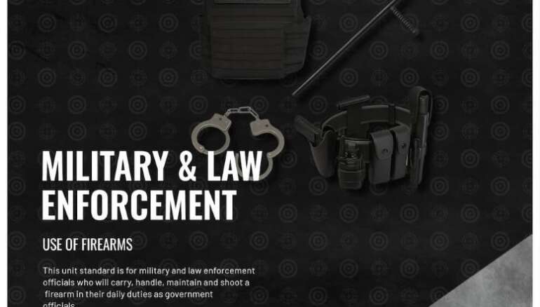 Unit standard 120487 is for military and law enforcement officials who requires knowledge on the carry, handle, shooting and maintenance of a firearm in their daily duties as government officials within the relevant legislation.