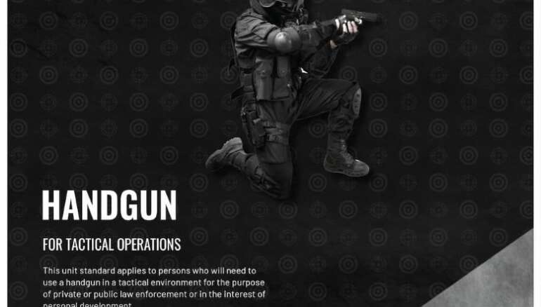 Unit standard 123513 is for persons who will need to use a handgun in a tactical environment for the purpose of private and public law enforcement or in the interest of personal development.
